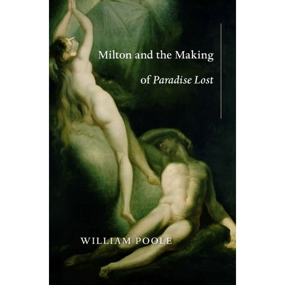 Milton and the Making of Paradise Lost (Hardcover)