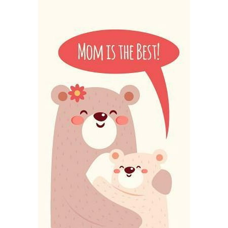 Mom is the best!: dot grid journal, notebook, 100 pages, 6x9, perfect present for moms and mothers day