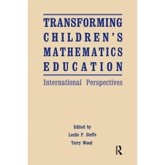 Transforming Children's Mathematics Education: International Perspectives, (Paperback)