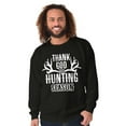 thumbnail image 5 of Thank God For Hunting Season Antlers Sweatshirt for Men or Women Brisco Brands S, 5 of 5