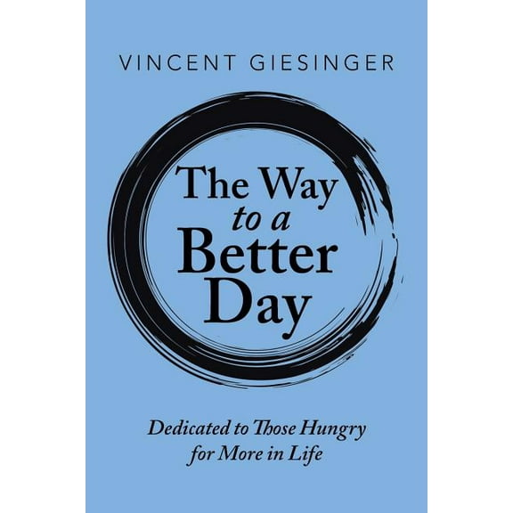 The Way to a Better Day (Paperback)