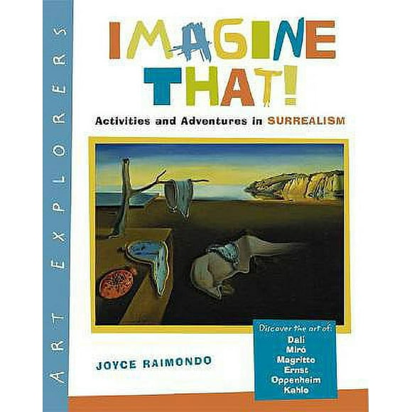 Imagine That! : Activities and Adventures in Surrealism 9780823025022 Used / Pre-owned