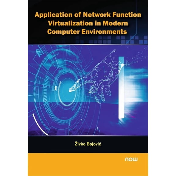 Application of Network Function Virtualization in Modern Computer Environments, (Hardcover)