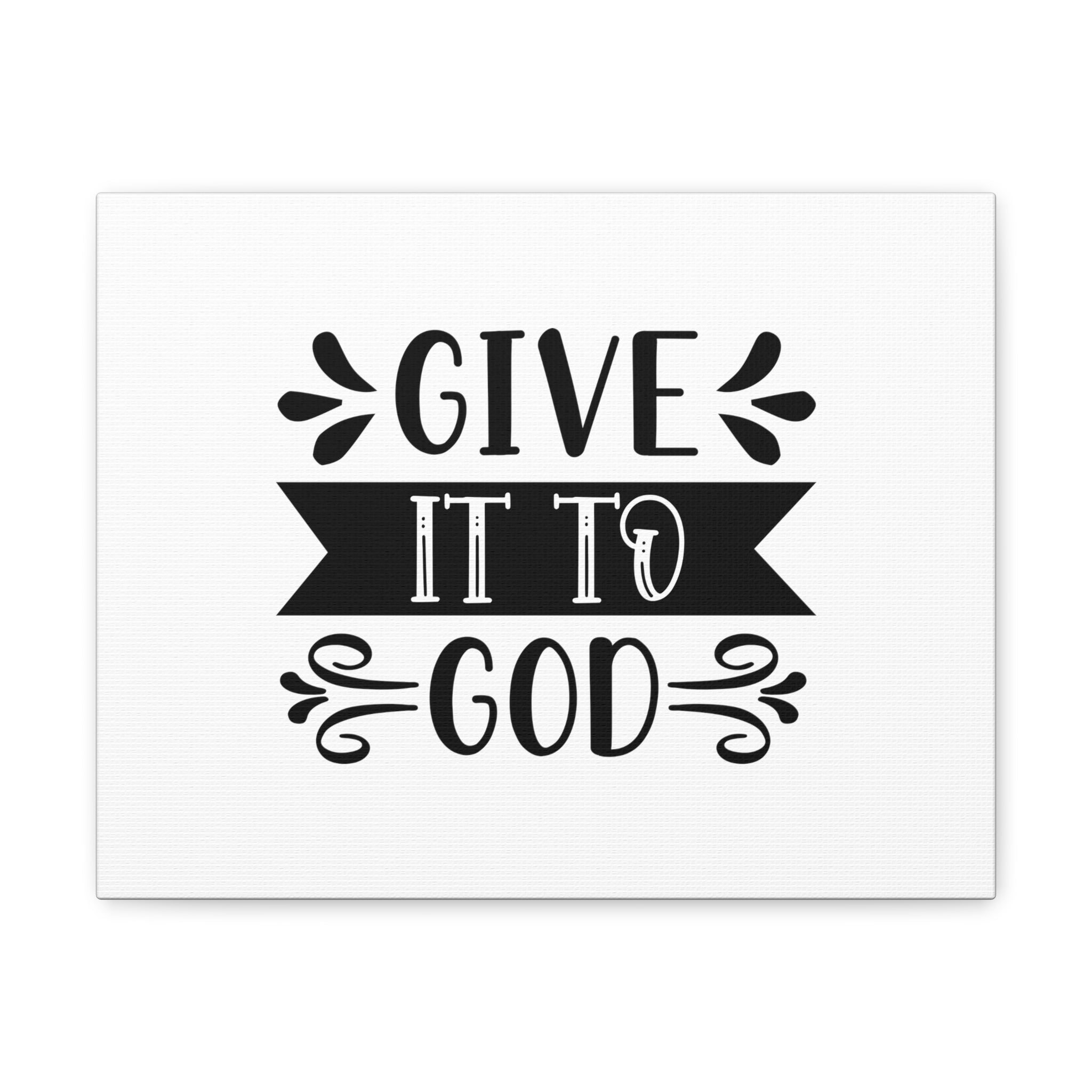 Give It To God Carved Wood Wall Sign - 6x20 Inch, Gray, Inspirational Home Decor