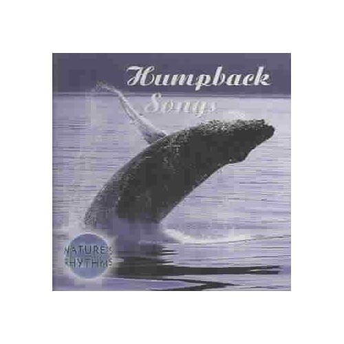 Nature's Rhythms: Humpback Songs / Various