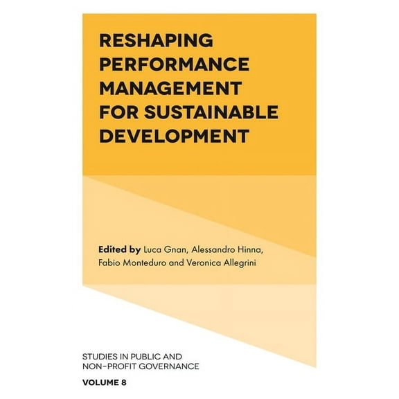 Studies in Public and Non-Profit Governa Reshaping Performance Management for Sustainable Development, Book 8, (Hardcover)