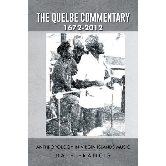 The Quelbe Commentary 1672-2012 (Paperback)