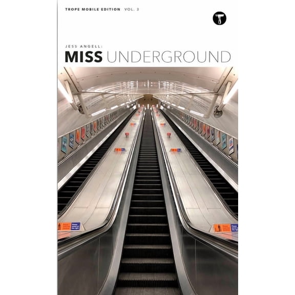 Trope Mobile Editions Jess Angell: Miss Underground, Book 3, (Paperback)