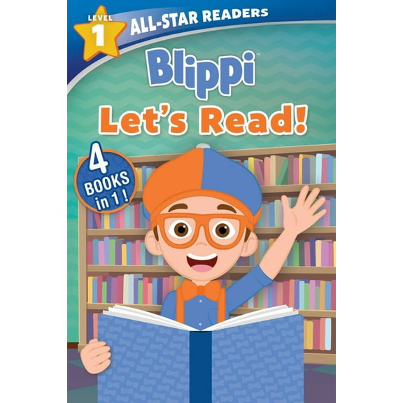 Blippi: All-Star Reader, Level 1: Let's Read!: 4 Books In 1! (Paperback)
