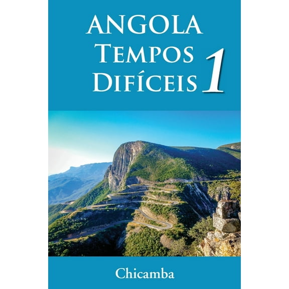 ANGOLA Tempos DifÃceis 1 (Paperback)