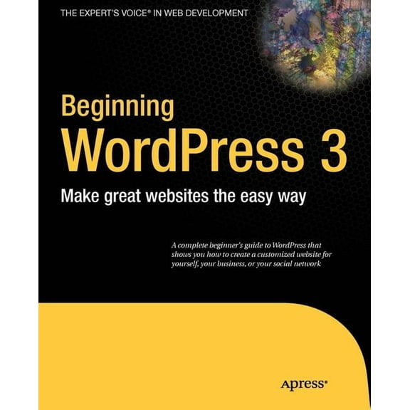 Expert's Voice in Web Development Beginning WordPress 3, (Paperback)