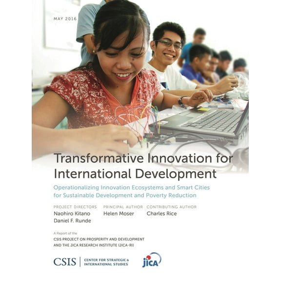 CSIS Reports Transformative Innovation for International Development: Operationalizing Innovation Ecosystems and Smart Cities for Sus, (Paperback)