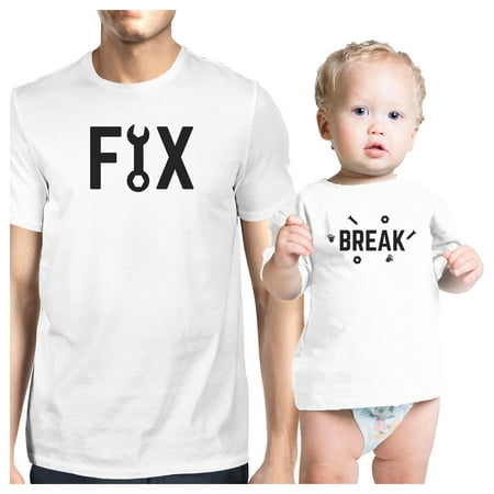 

Fix And Break White Funny Matching Tees Gifts For Dad and Baby Girl