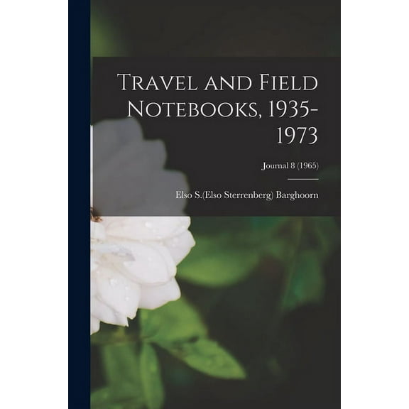 Travel and Field Notebooks, 1935-1973; Journal 8 (1965) (Paperback)