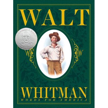 Walt Whitman: Words for America (The Best Kind Of Love Walt Whitman)