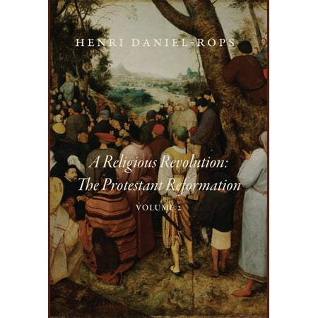 A Religious Revolution : The Protestant Reformation Volume 2 (Hardcover)