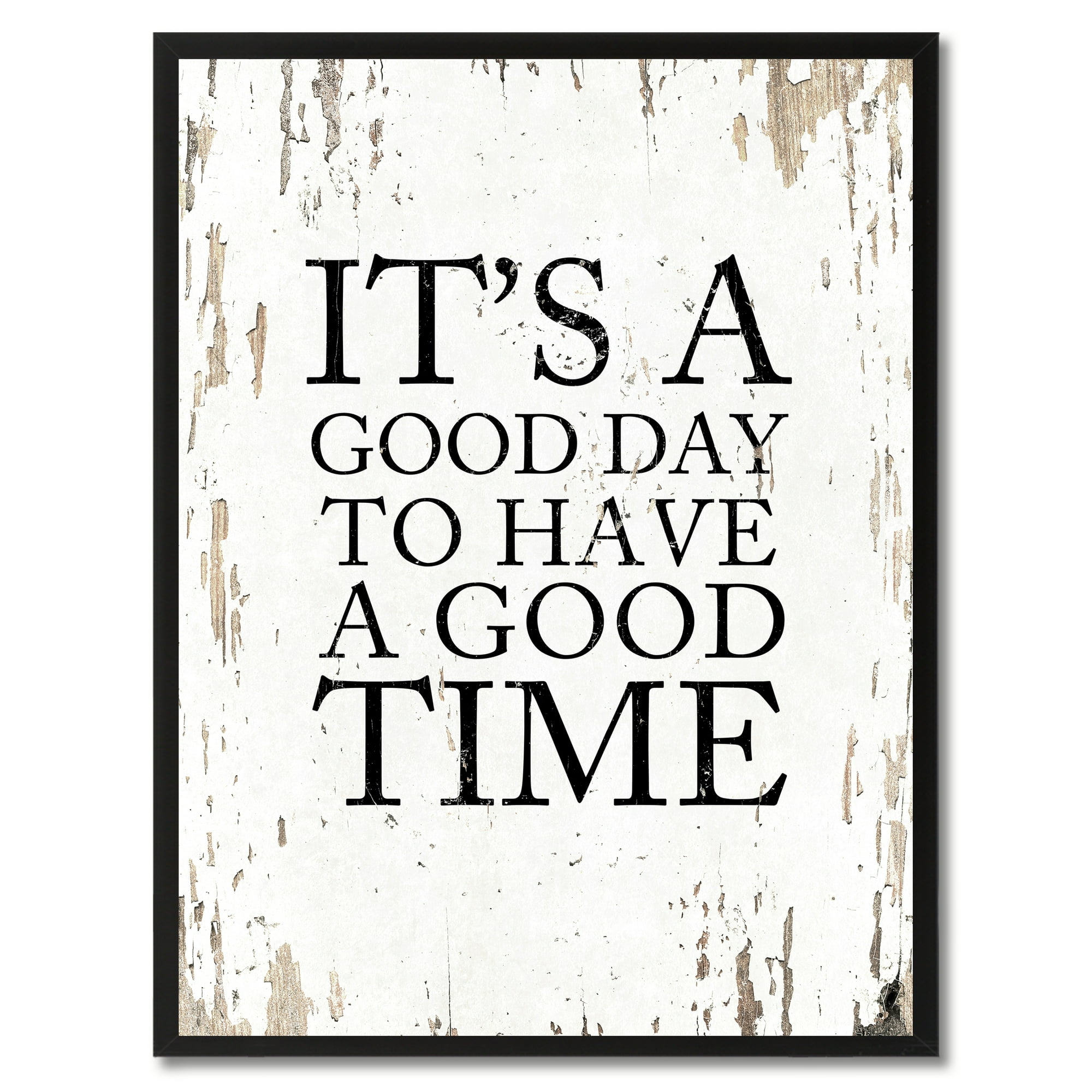 It\'s A Good Day To Have A Good Time Quote Saying Canvas Print ...