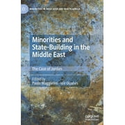 Minorities in West Asia and North Africa: Minorities and State-Building in the Middle East: The Case of Jordan (Hardcover)