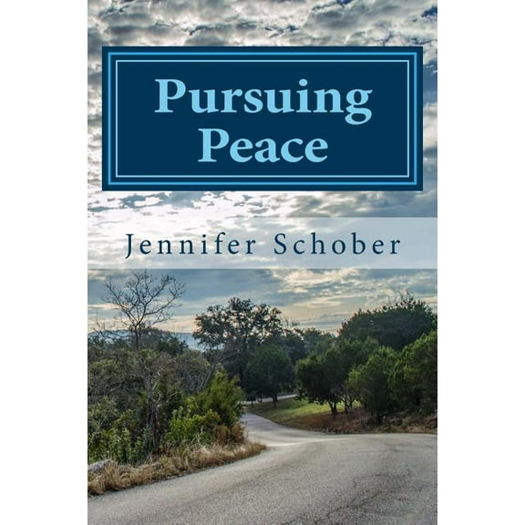 Pursuing Peace: Overcoming Fear, Condemnation, and Unforgiveness, (Paperback)