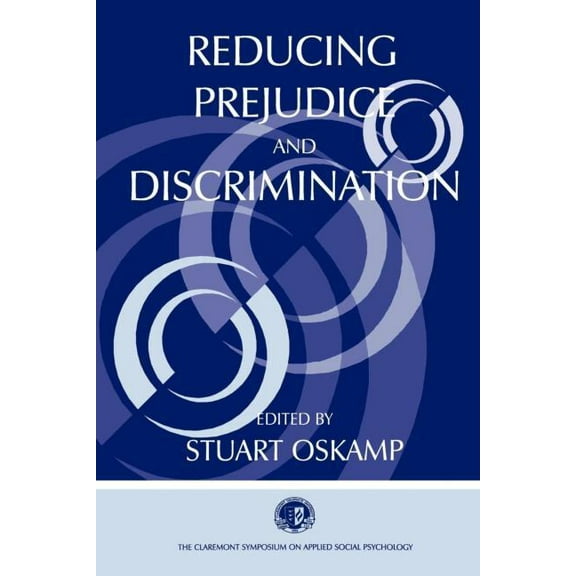 Claremont Symposium on Applied Social Ps Reducing Prejudice and Discrimination, (Paperback)