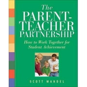 Angle View: The Parent-Teacher Partnership: How to Work Together for Student Achievement [Paperback - Used]
