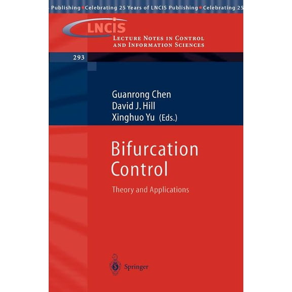 Lecture Notes in Control and Information Bifurcation Control: Theory and Applications, Book 293, (Paperback)