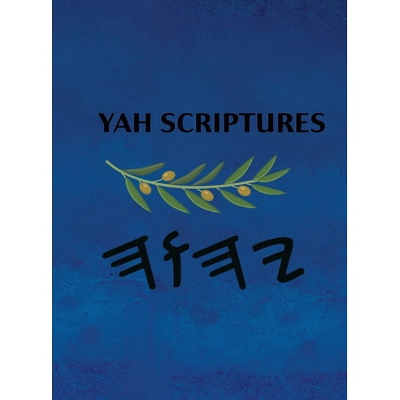 Yah Scriptures, (Hardcover)