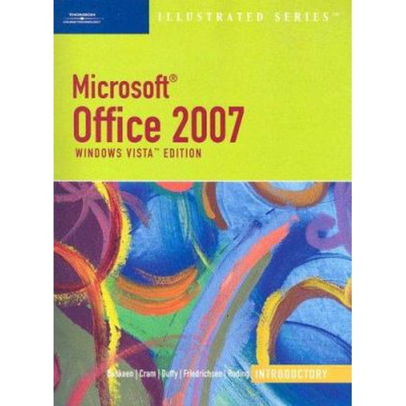 Pre-Owned Microsoft Office 2007 Illustrated Introductory, Windows Vista Edition (Available Titles Skills Assessment Manager (SAM) - Office 2007) (Unknown) 1423905598 9781423905592