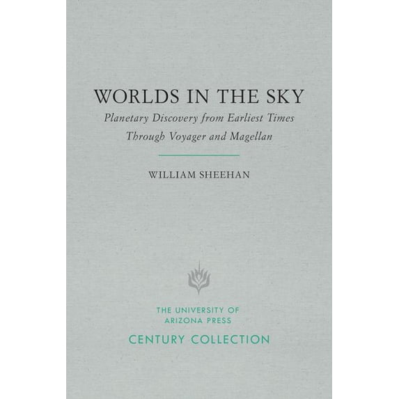 Pre-Owned Century Collection: Worlds in the Sky : Planetary Discovery from Earliest Times Through Voyager and Magellan (Paperback)