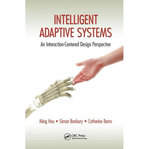 Intelligent Adaptive Systems: An Interaction-Centered Design Perspective, (Paperback)
