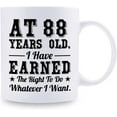 thumbnail image 2 of 88th Birthday Gifts for Men Women - AT 88 Years Old I Have Earned The Right To Do Whatever I Want Mug - 88 Birthday Gift for Dad Mom Husband Wife Brother Sister Uncle Grandpa Friend - 11 oz Coffee Mug, 2 of 6