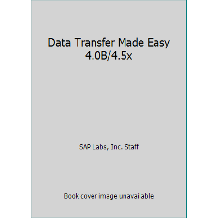 Data Transfer Made Easy 4.0B/4.5x, Used [Paperback]