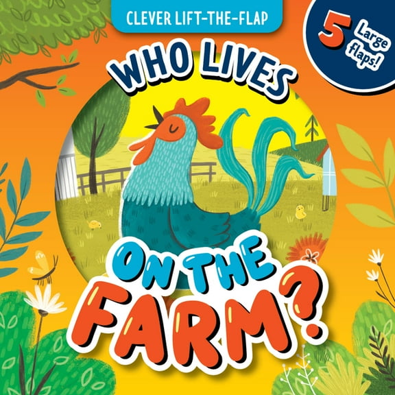 Lift-The-Flap Who Lives on the Farm?: 5 Large Flaps!, (Board Book)