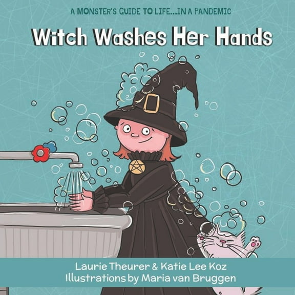 A Monster's Guide to Life...in a Pandemi Witch Washes Her Hands, Book 2, (Paperback)