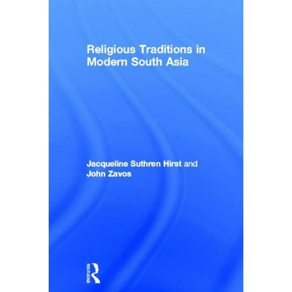 Religious Traditions in Modern South Asia, (Hardcover)