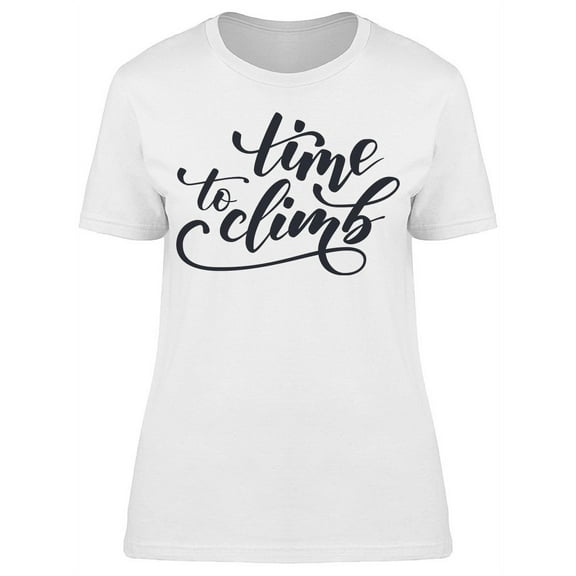 Time To Climb T-Shirt Women -Image by Shutterstock, Female Large