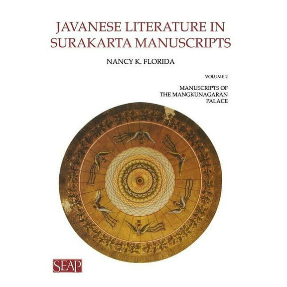Javanese Literature in Surakarta Manuscripts: Manuscripts of the Mangkunagaran Palace, (Paperback)