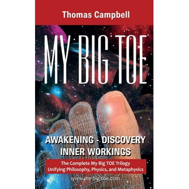 My Big TOE Awakening Discovery Inner Workings: The Complete My Big TOE Trilogy Unifying Philosophy, Physics and Metaphys, (Hardcover)