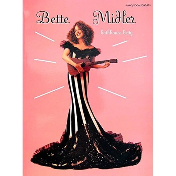 Pre-Owned Bette Midler -- Bathhouse Betty: Piano/Vocal/Chords, 9780769269979, 0769269974, Paperback,