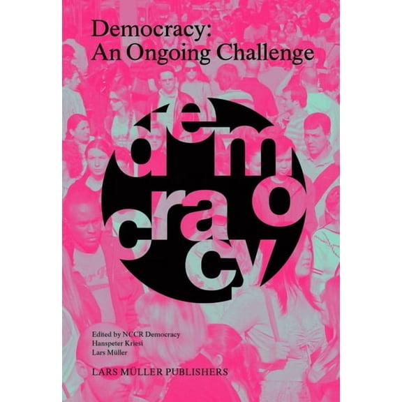 Democracy : An Ongoing Challenge (Hardcover) 9783037783962