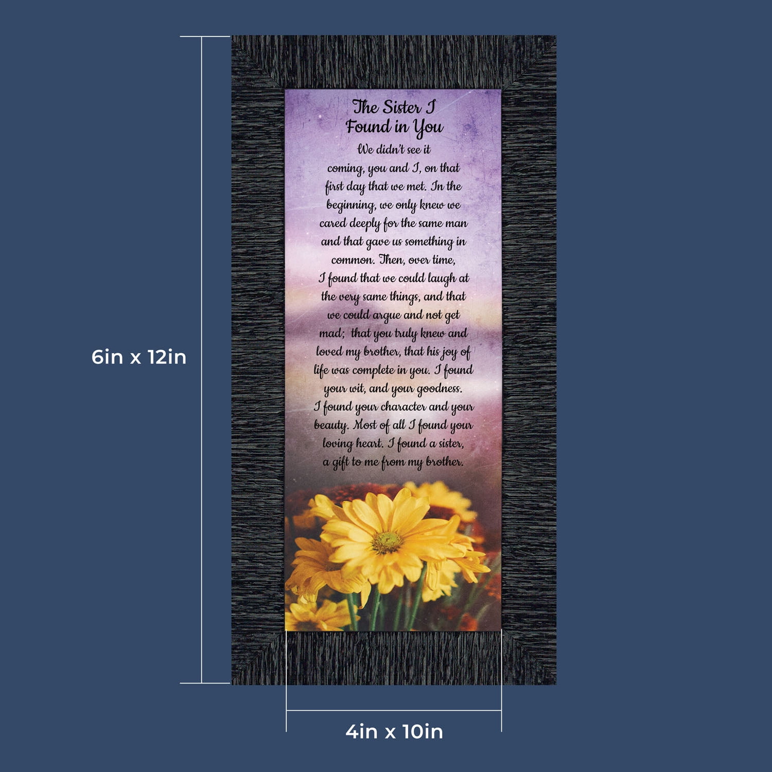 The Sister I Found In You, Gift for Sister In Lawâ€™s Birthday or Christmas, Sister of the Bride or Groom Wedding Day Gift, Framed Poem, 7444CH