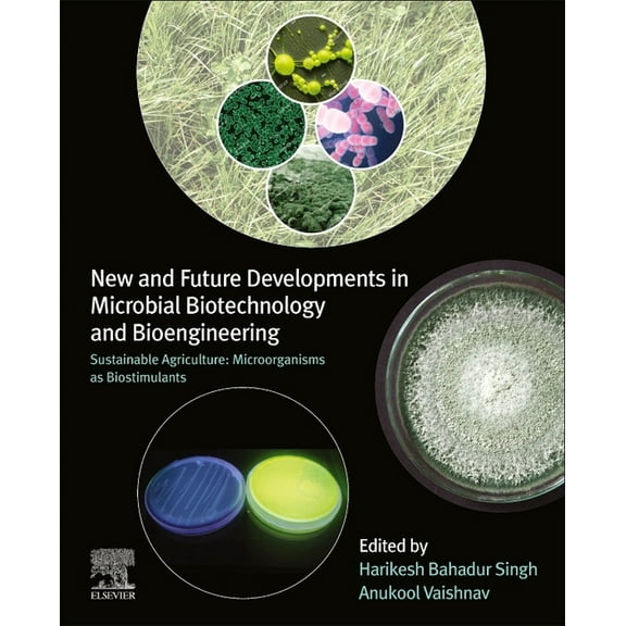 New and Future Developments in Microbial Biotechnology and Bioengineering: Sustainable Agriculture: Microorganisms as Bi, (Paperback)