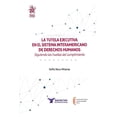 thumbnail image 1 of La Tutela Ejecutiva en el Sistema Interamericano de Derechos Humanos Blanco, 1 of 2