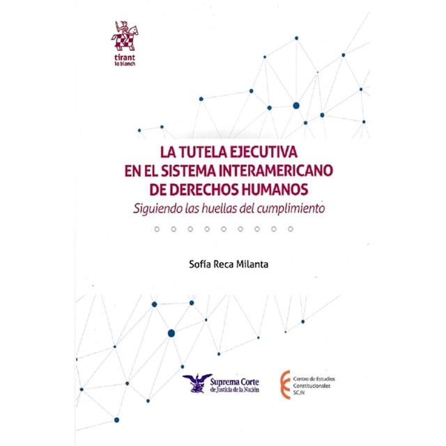 La Tutela Ejecutiva en el Sistema Interamericano de Derechos Humanos Blanco
