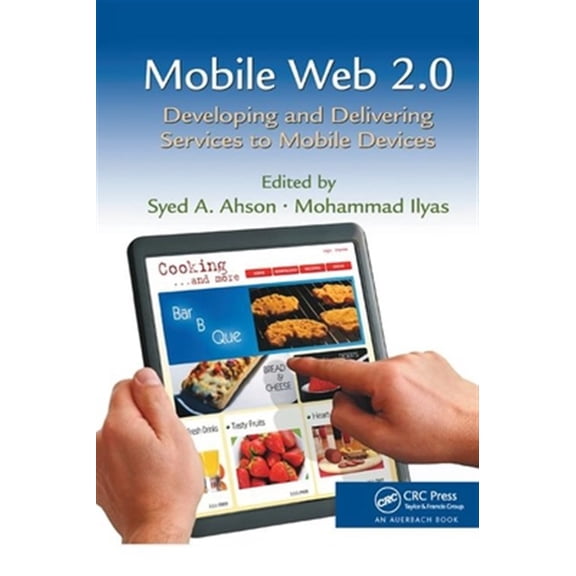 Pre-Owned Mobile Web 2.0: Developing and Delivering Services to Mobile Devices, (Paperback)