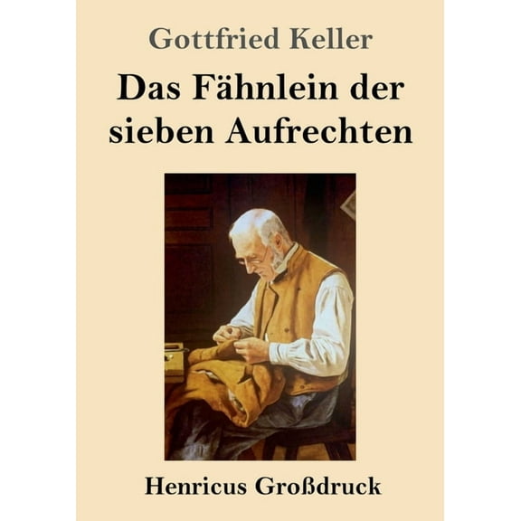 Das Fähnlein der sieben Aufrechten (Großdruck) (Paperback)