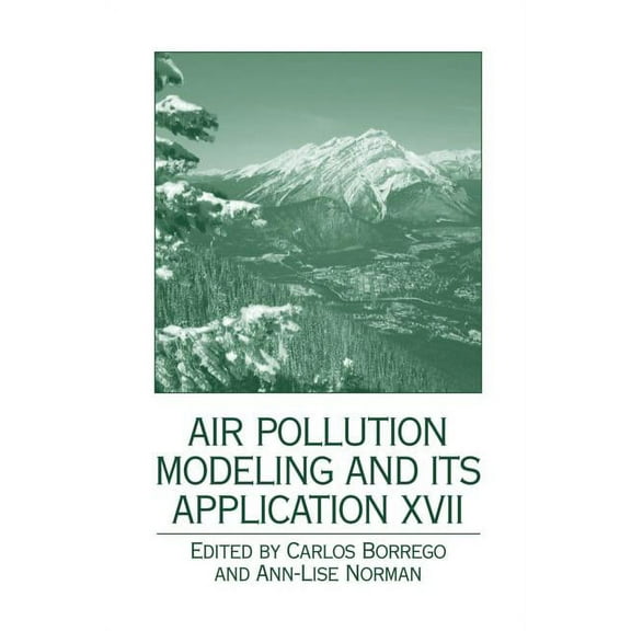 Air Pollution Modeling and Its Application XVII, (Paperback)