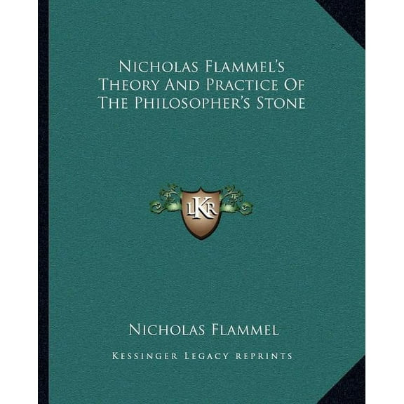 Nicholas Flammel's Theory And Practice Of The Philosopher's Stone, (Paperback)