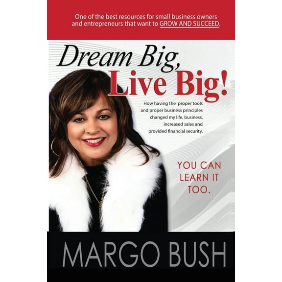 Dream Big, Live Big!: You Can Learn It Too!, (Paperback)