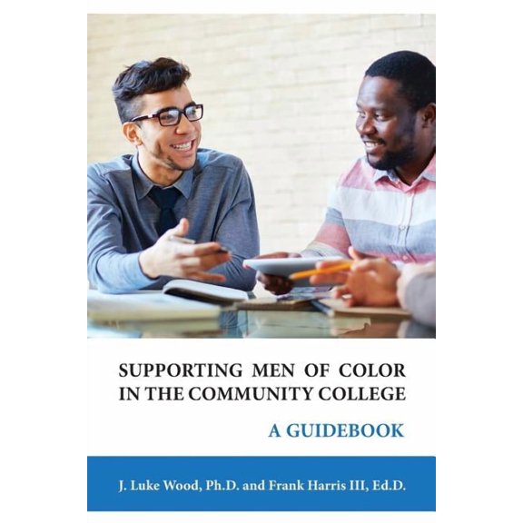 Supporting Men of Color In The Community College: A Guidebook, (Paperback)